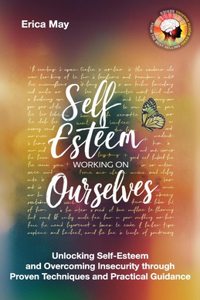 Self-Esteem; Working on Ourselves