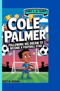 Cole Palmer Biography