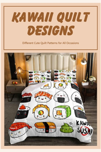 Kawaii Quilt Designs: Different Cute Quilt Patterns for All Occasions