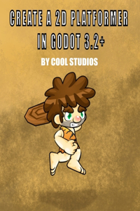 Create a 2D Platformer in Godot 3.2+