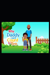 Why Daddy Can't Count to Ten