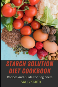 Starch Solution Diet Cookbook