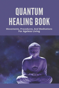 Quantum Healing Book