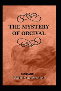 The Mystery of Orcival;illustrated