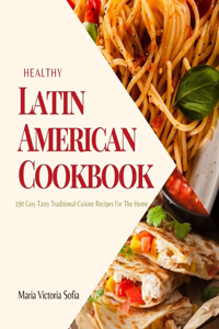 Healthy Latin American Cookbook