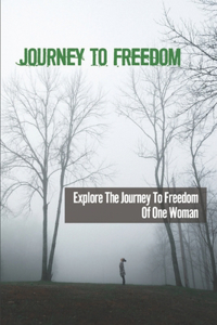 Journey To Freedom