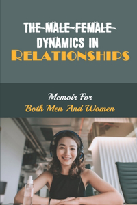 Male-Female Dynamics In Relationships