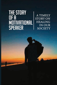 The Story Of A Motivational Speaker