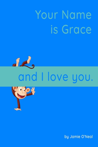 Your Name is Grace and I Love You.