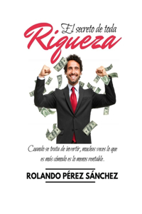 El secreto de toda RIQUEZA