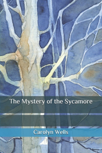 The Mystery of the Sycamore