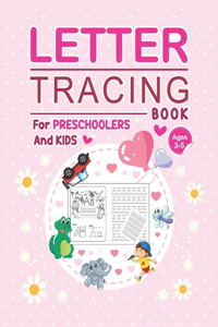 Letter Tracing Book For Preschoolers and Kids Ages 3-5