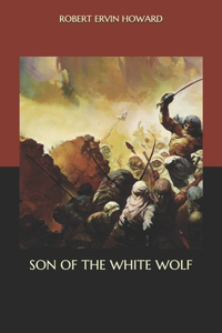 Son Of The White Wolf