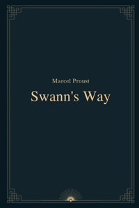 Swann's Way by Marcel Proust