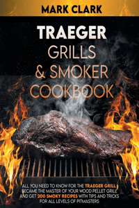 Traeger Grills & Smoker Cookbook