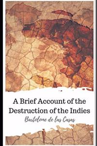 A Brief Account of the Destruction of the Indies