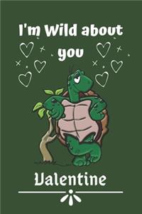 I'm Wild about you Valentine