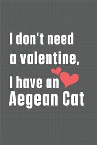I don't need a valentine, I have a Aegean Cat