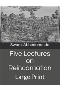 Five Lectures on Reincarnation