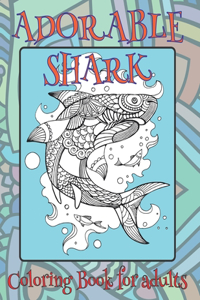 Adorable Shark - Coloring Book for adults