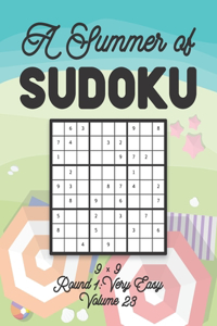 A Summer of Sudoku 9 x 9 Round 1: Very Easy Volume 23: Relaxation Sudoku Travellers Puzzle Book Vacation Games Japanese Logic Nine Numbers Mathematics Cross Sums Challenge 9 x 9 Grid