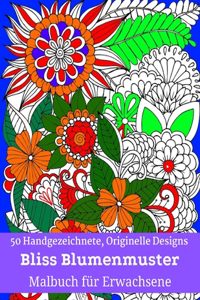 50 Handgezeichnete, Originelle Designs Bliss Blumenmuster Malbuch für Erwachsene