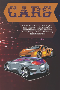 Activity Books for boys - Coloring Cars. Extra Large 150+ pages. More than 70 cars