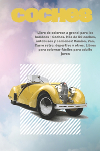 Libro de colorear a granel para los hombres - Coches. Más de 50 coches, autobuses y camiones