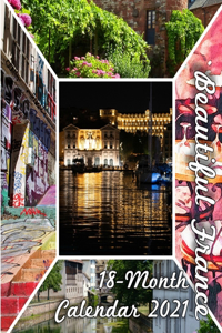 Beautiful France 18-Month Calendar 2021