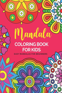 Mandala Coloring Book For Kids Easy Mandalas For Beginners