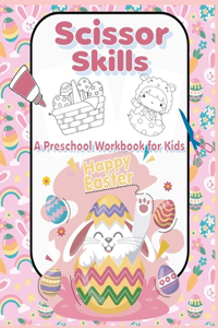 Happy Easter Scissor Skills A Preschool Workbook for Kids