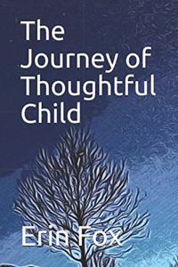 The Journey of Thoughtful Child