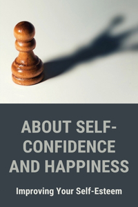 About Self-Confidence And Happiness