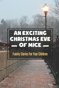 Exciting Christmas Eve Of Mice