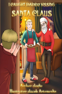 I Caught Daddy Kissing Santa Claus