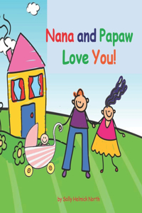 Nana and Papaw Love You!