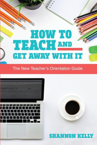 How To Teach and Get Away With It