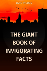 Giant Book of Invigorating Facts