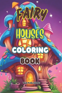 Fairy Houses Coloring Book