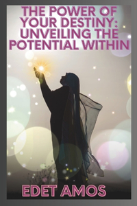 Power of Your Destiny