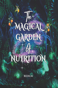 Magical Garden Of Nutrition