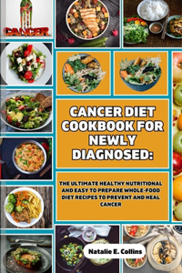 Cancer Diet Cookbook for Newly Diagnosed