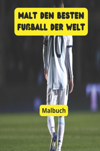 Malt den besten Fußball der Welt