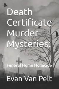 Death Certificate Murder Mysteries