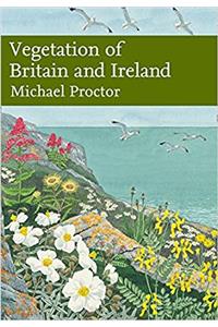 Vegetation of Britain and Ireland (Collins New Naturalist Library, Book 122)