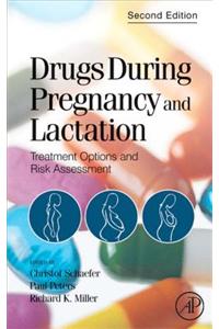 Drugs During Pregnancy and Lactation