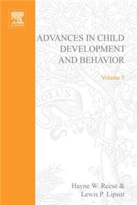 Adv in Child Development &Behavior V 5