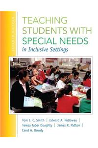 Teaching Students with Special Needs in Inclusive Settings, Loose-Leaf Version