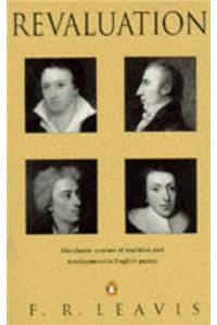 Revaluation: Tradition and Development in English Poetry (Penguin Literary Criticism)