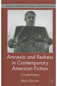 Amnesia and Redress in Contemporary American Fiction
